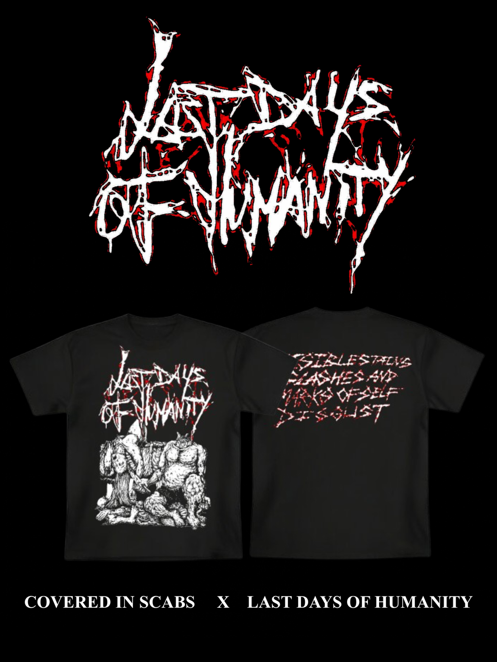 Last Days of Humanity “Visible Stains Slashes and Marks of Self Disgust” Shirt