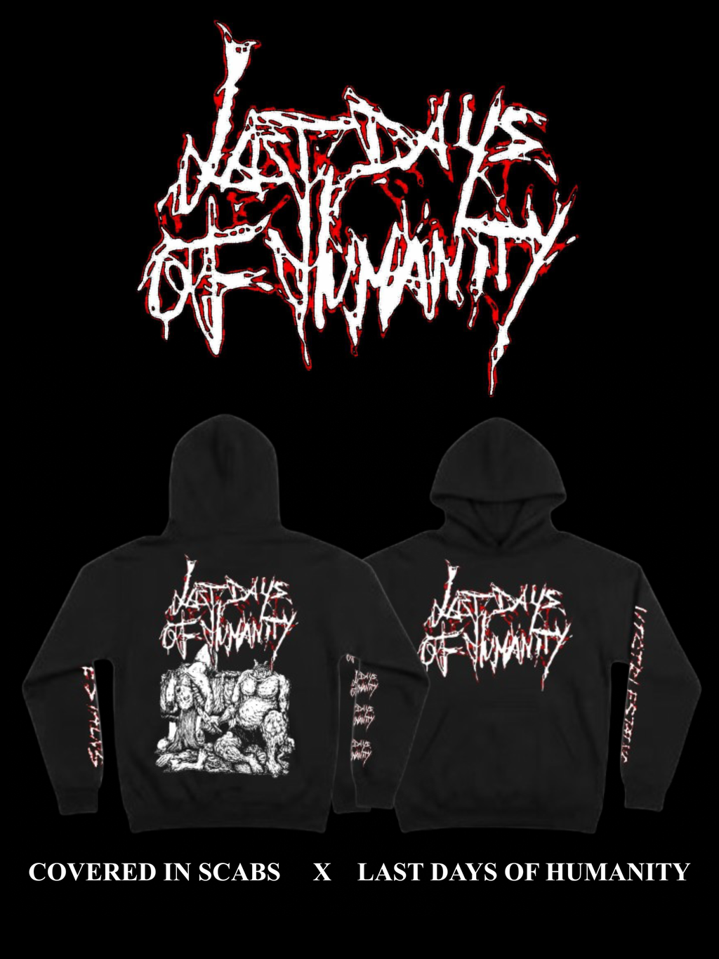 Last Days of Humanity “Visible Stains Slashes and Marks of Self Disgust” Hoodie